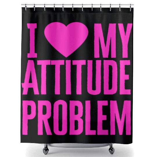 I Love My Attitude Problem music Shower Curtains