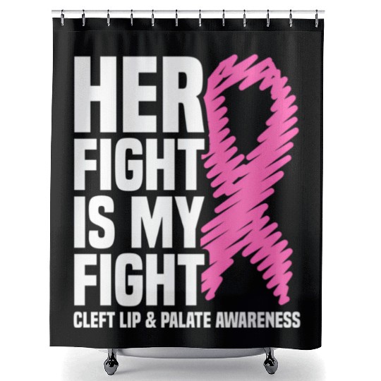 Her Fight Is My Fight Cleft Lip And Palate Shower Curtains