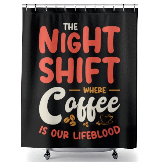 Night Shift Worker Graveyard Duty Shower Curtains