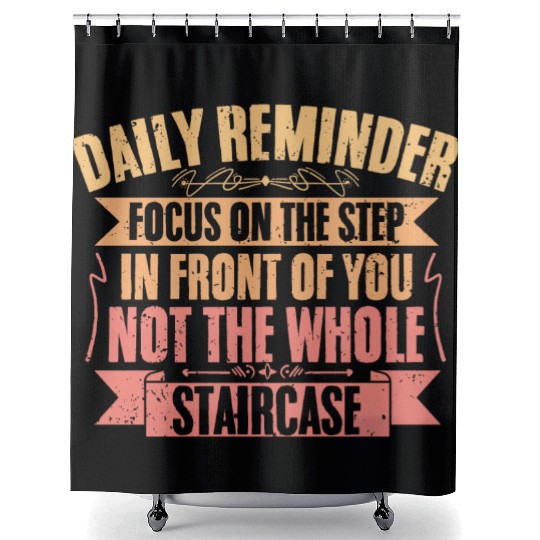 Daily Reminder Inspirational Affirmation A Shower Curtains