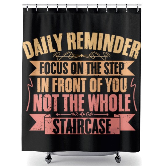 Daily Reminder Inspirational Affirmation A Shower Curtains