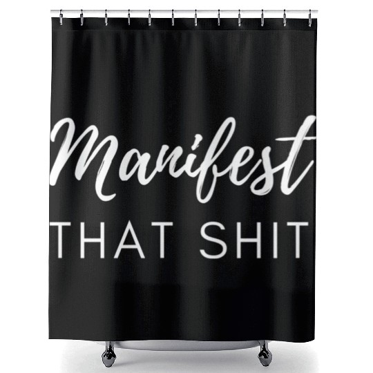 Manifest That Shit Fun Manifestation Law Of Shower Curtains