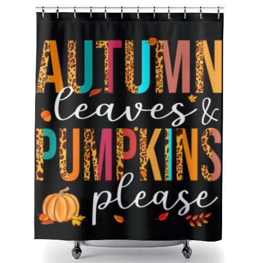 Autumn Leaves And Pumpkins Please Fall Lover Shower Curtains