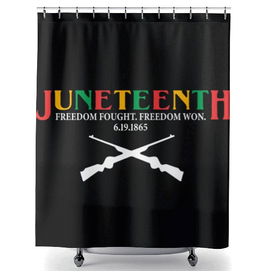 Juneteenth Freedom Fought Freedom Shower Curtains