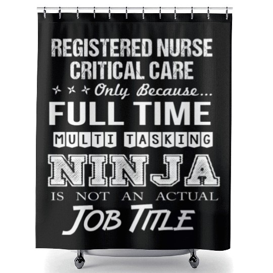 Registered Nurse Critical Care Shower Curtains - Multitask