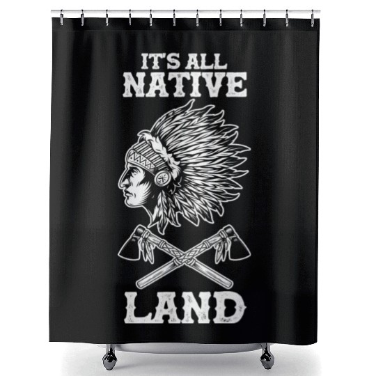 Native American Indigenous People Its All Native Shower Curtains