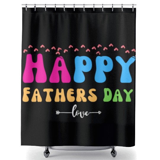 Happy Fathers Day i love you dad Heart Daddy funny Shower Curtains