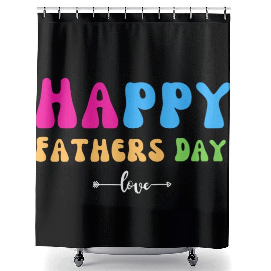 Happy Fathers Day i love you dad Heart Daddy funny Shower Curtains