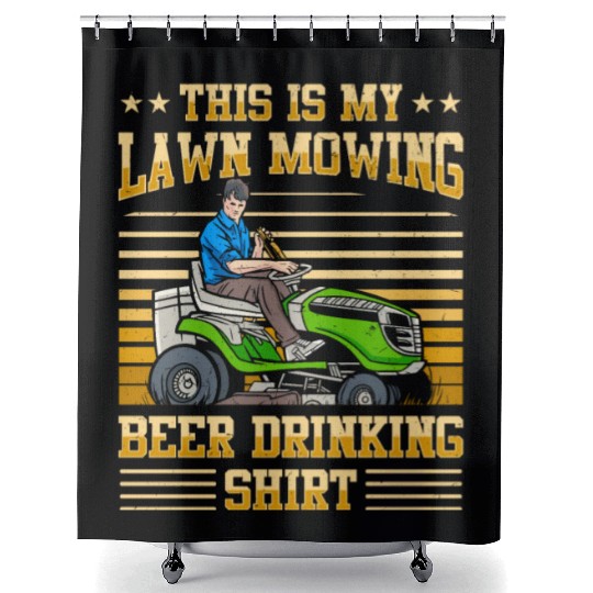 Lawn Mowing Lawn Mower Gardener Gardening Beer Shower Curtains