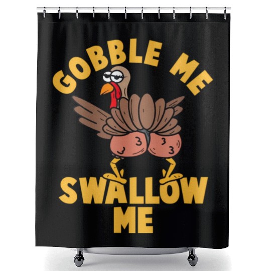 Twerking Turkey Gobble Me Swallow Me Thanksgiving Shower Curtains