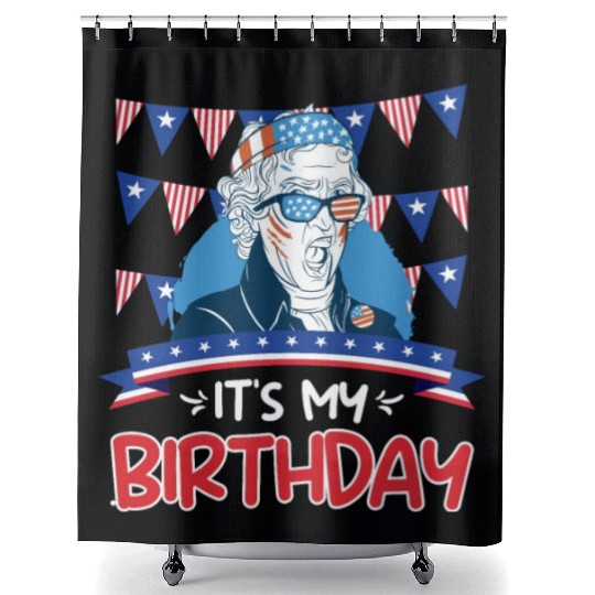 Its my Birthday Independence Day George Washington Shower Curtains