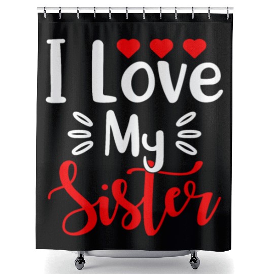 Best Sister Ever Sissy Sisterhood Greatest Sister Shower Curtains