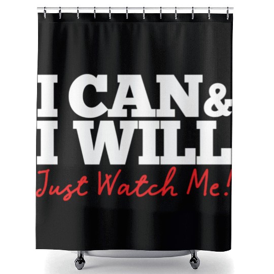 Positive Affirmation I Can I Will Just Watch Me Shower Curtains