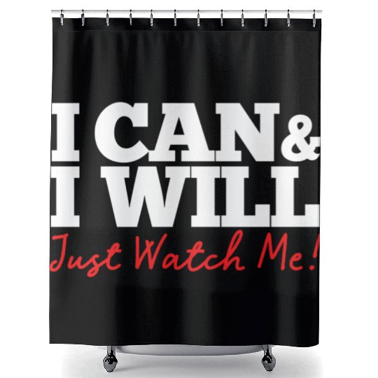 Positive Affirmation I Can I Will Just Watch Me Shower Curtains