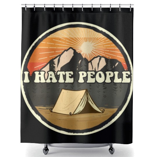 I Hate People Camping Nature Outdoor Camper Shower Curtains