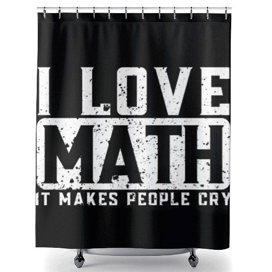Funny Math Teacher I Love Math Shower Curtains