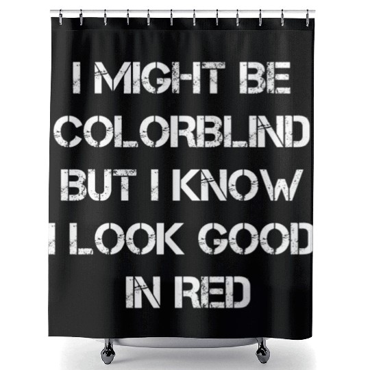 Offensive Adult Humor I Might Be Colorblind But I Shower Curtains