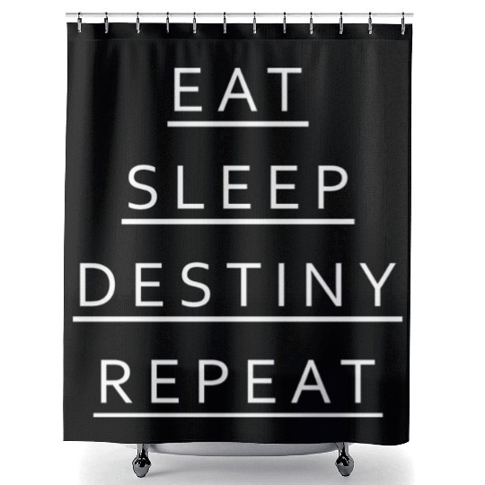 Eat Sleep Destiny Repeat Shower Curtains