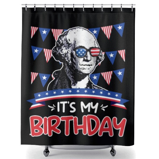 Its my Birthday Independence Day George Washington Shower Curtains