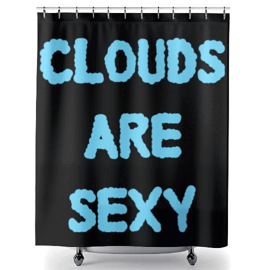 Clouds Are Sexy nature Shower Curtains