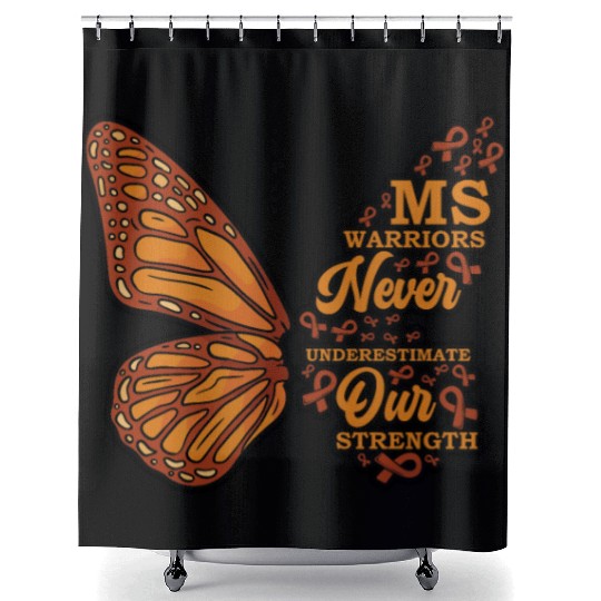 MS Warriors Never Underestimate Our Strength Shower Curtains