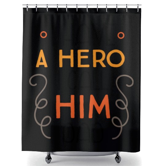 I Have A Hero I Call Him Dad yellow gift Shower Curtains