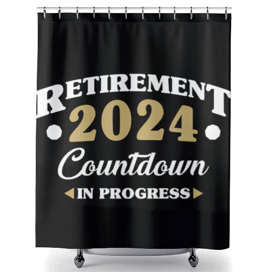 Retirement 2024 Countdown In Progress Retiring Quo Shower Curtains
