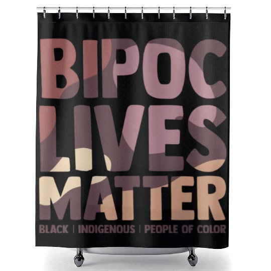 Bipoc Lives Matter Black Indigenous And People Of Shower Curtains