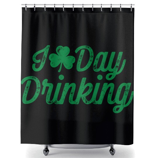 I Love Day Drinking St Patricks Day Shamrock Shower Curtains