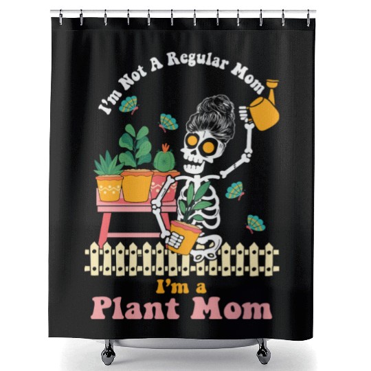 I m Not A Regular Mom I m A Plant Mom Shower Curtains