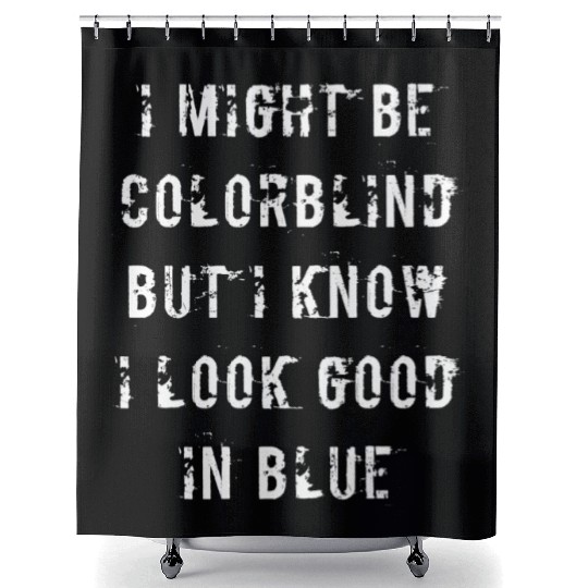Offensive Adult Humor I Might Be Colorblind But I Shower Curtains