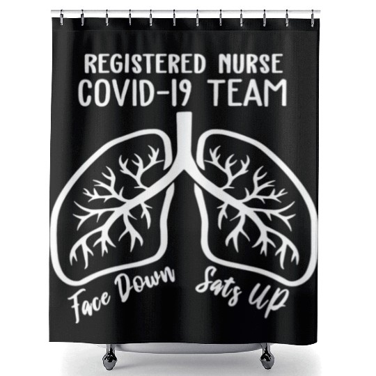 Registered Nurse 19 Team Face Down Sats Up Lungs Shower Curtains