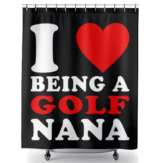 I Love Being A Golf Nana Golf Grandma Nana Shower Curtains
