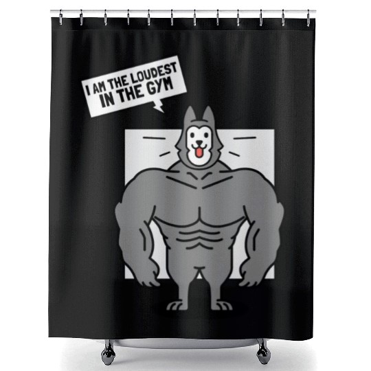I Am The Loudest At The Gym Husky Dog Shower Curtains