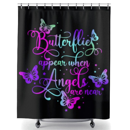 Butterflies Appear When Angels Are Near Shower Curtains