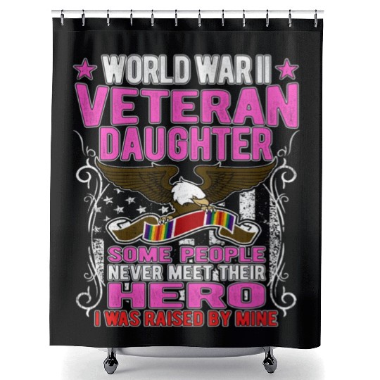 Proud World War 2 Veteran Daughter I Was Raised By Shower Curtains