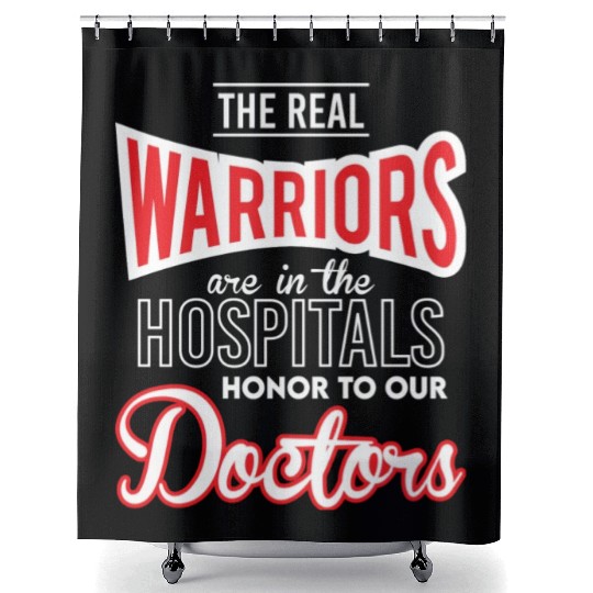 The Real Warriors Are Our Doctors vintage Shower Curtains