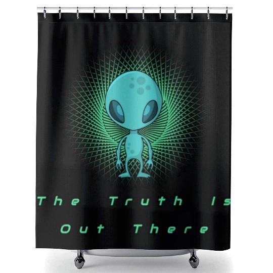 The Truth is out there Alien T- Shower Curtains