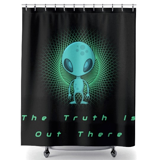 The Truth is out there Alien T- Shower Curtains