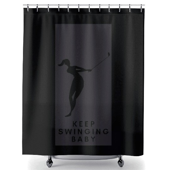 Keep swinging baby (golf swing) Shower Curtains