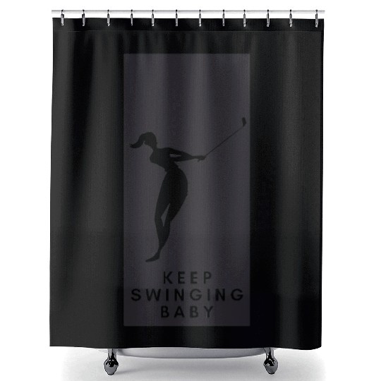 Keep swinging baby (golf swing) Shower Curtains