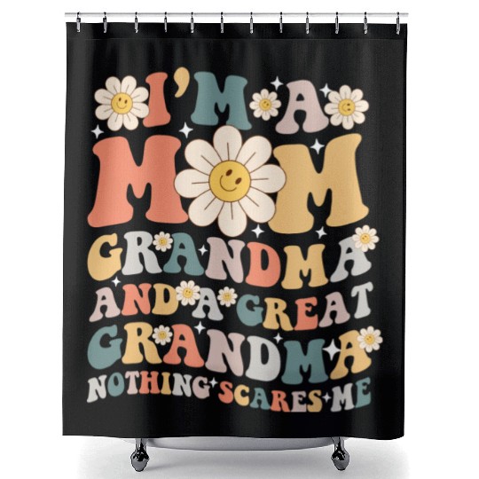 I m A Mom Grandma And A Great Grandma Shower Curtains