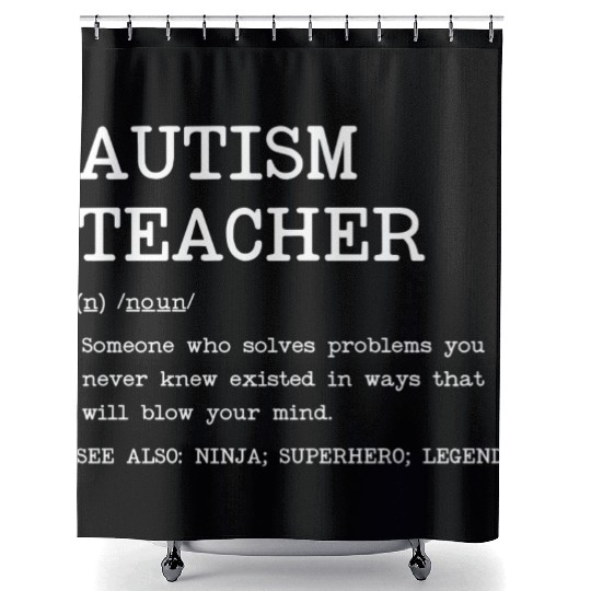 Autism Teacher Definition Design Copy Copy Shower Curtains