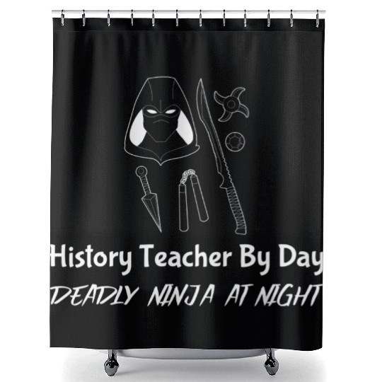 History Teacher By Day Deadly Ninja By Night green Shower Curtains