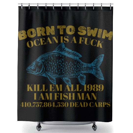 Born To Swim Kil Em All Shower Curtains
