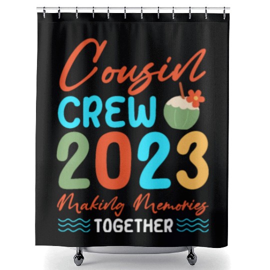 Cousin Crew 2023 Making Memories Together Shower Curtains
