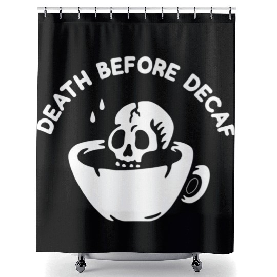 Death Before Decaf-Coffee Shower Curtains