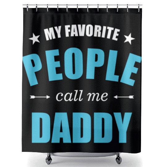 My favorite people call me daddy stars Shower Curtains