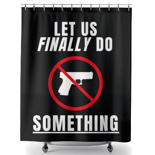 Let us Finally Do Something hippie Shower Curtains