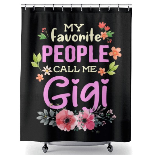 My Favorite People Call Me Gigi Shower Curtains